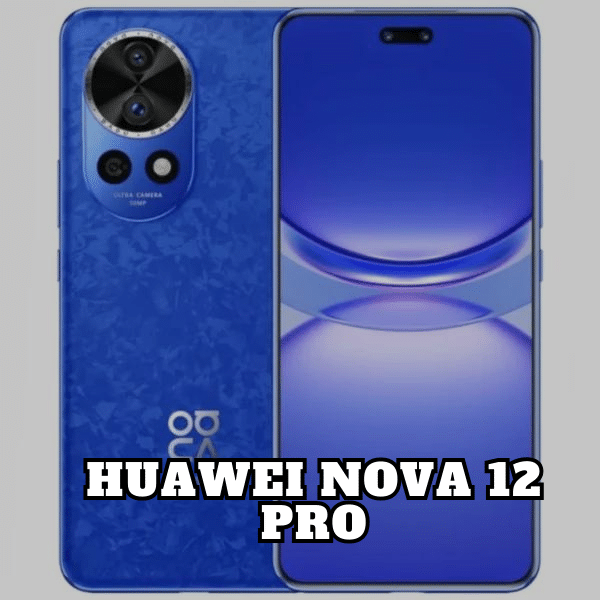 هاتف Huawei nova 12 Pro أفضل موبايلات هواوي في الفئة المتوسطة في عام 2024