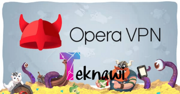 برنامج OperaVPN المتصفح الشهير