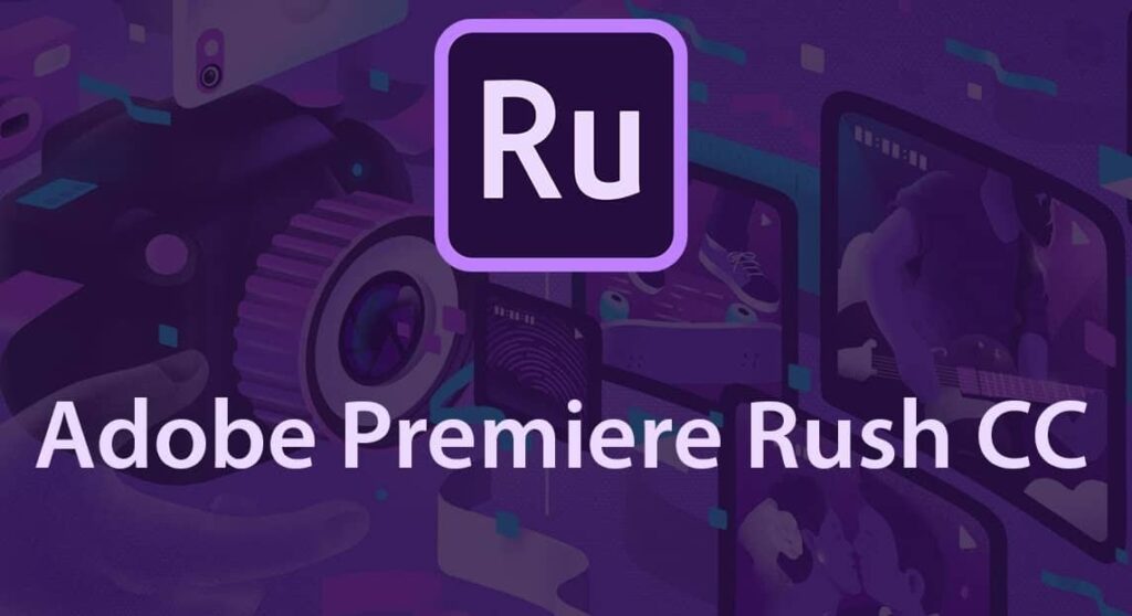 برنامج Adobe Premiere Rush – أفضل برامج المونتاج للكمبيوتر للمستخدمين أثناء التنقل